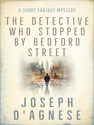 cover image of The Detective Who Stopped by Bedford Street